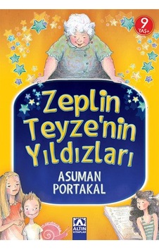 Zeplin Teyze'nin Yıldızları - Asuman Portakal - Altın Kitaplar