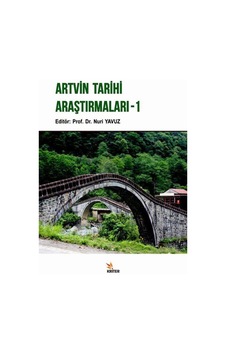 Artvin Tarihi Araştırmaları-1- Kriter Artvin Tarihi Araştırmaları-1- Kriter