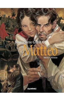 Matteo (Birinci Dönem) / Jean Pierre Gibrat Matteo (Birinci Dönem) / Jean Pierre Gibrat