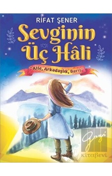 Sevginin Üç Hali: Aile Arkadaşlık Barış - Rıfat Şener - Martı Yayınları Sevginin Üç Hali: Aile Arkadaşlık Barış - Rıfat Şener - Martı Yayınları