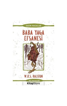 Baba Yaga Efsanesi - Rus Masalları / W. R. S. Ralston Baba Yaga Efsanesi - Rus Masalları / W. R. S. Ralston