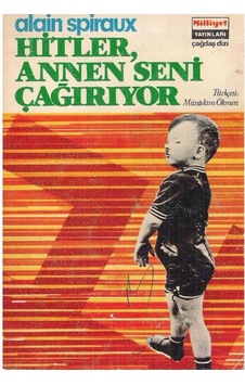 Hitler Annen Seni Çağırıyor - Alain Spiraux 2.el