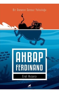 Ahbap Ferdinand - Bir Dananın Sonsuz Yolculuğu - Erol Hızarcı - Karakarga