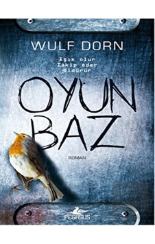Oyunbaz - Wulf Dorn - Pegasus Oyunbaz - Wulf Dorn - Pegasus