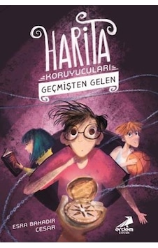Geçmişten Gelen-Harita Koruyucuları 1 - Esra Bahadır Cesar - Erdem Çocuk Geçmişten Gelen-Harita Koruyucuları 1 - Esra Bahadır Cesar - Erdem Çocuk