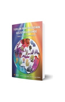 Toplum Ruh Sağlığının Geliştirilmesinde Temel Konu Ve Kavramlar Toplum Ruh Sağlığının Geliştirilmesinde Temel Konu Ve Kavramlar