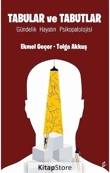 Tabular ve Tabutlar - Gündelik Hayatın Psikopatolojisi - Ekmel Geçer - Okur Kitaplığı