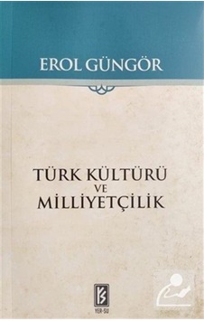 Türk Kültürü ve Milliyetçilik - Erol Güngör - Yer Türk Kültürü ve Milliyetçilik - Erol Güngör - Yer
