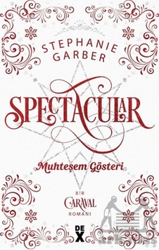 Caraval 3.5: Spectacular Muhteşem Gösteri Ciltli Dex Yayınevi Caraval 3.5: Spectacular Muhteşem Gösteri Ciltli Dex Yayınevi
