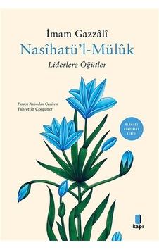 Nasihatül Müluk & "liderlere Öğütler" / İmam Gazzali