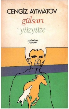 Gülsarı - Yüzyüze - Cengiz Aytmatov 1.basım Gülsarı - Yüzyüze - Cengiz Aytmatov 1.basım