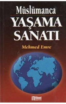 Müslümanca Yaşama Sanatı 3. Cilt/mehmed Emre
