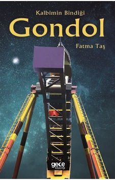 Kalbimin Bindiği Gondol - Fatma Taş Kalbimin Bindiği Gondol - Fatma Taş