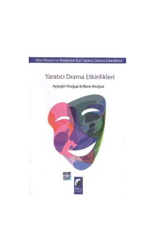 Yaratıcı Drama Etkinlikleri - Mete Akoğuz - Ayşegül Akoğuz - Final Kültür Sanat Yayınları Yaratıcı Drama Etkinlikleri - Mete Akoğuz - Ayşegül Akoğuz - Final Kültür Sanat Yayınları