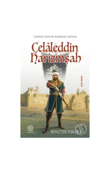 Celaleddin Harizmşah - Nurettin Taşkesen - Mihrabad Yayınları Celaleddin Harizmşah - Nurettin Taşkesen - Mihrabad Yayınları