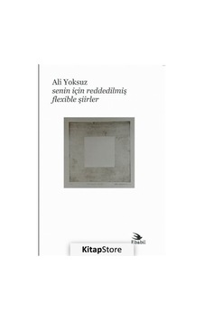 Senin İçin Reddedilmiş Flexible Şiirler - Ali Yoksuz - Ebabil