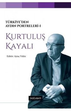 Kurtuluş Kayalı-Türkiye'den Aydın P- Doğu Batı Yayınları Kurtuluş Kayalı-Türkiye'den Aydın P- Doğu Batı Yayınları