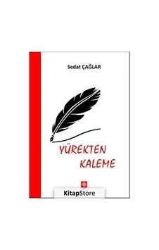 Yürekten Kaleme - Sedat Çağlar - Ekin Basım Yayın