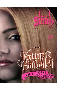 Öfke ve Karanlık Buluşma - Vampir Günlükleri 2 .Kitap - L. J. Smith - Artemis Yayınları Öfke ve Karanlık Buluşma - Vampir Günlükleri 2 .Kitap - L. J. Smith - Artemis Yayınları