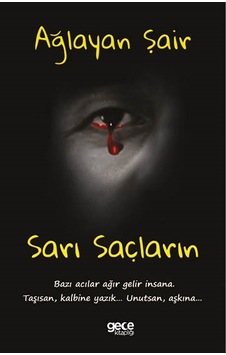 Sarı Saçların Ağlayan Şair Sarı Saçların Ağlayan Şair