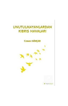 Unutulmayanlardan Kıbrıs Havaları - Canev Dinçer - Hiperlink Unutulmayanlardan Kıbrıs Havaları - Canev Dinçer - Hiperlink