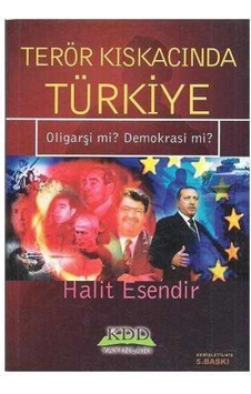 Terör Kıskacında Türkiye; Oligarşi Mi? Demokrasi Mi? 9786055581008 Terör Kıskacında Türkiye; Oligarşi Mi? Demokrasi Mi? 9786055581008