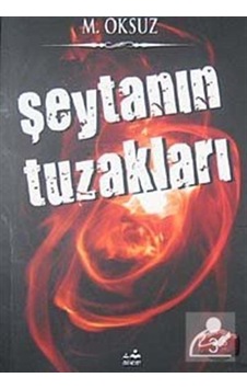 Şeytanın Tuzakları / Mehmet Öksüz 9789754500332 Şeytanın Tuzakları / Mehmet Öksüz 9789754500332