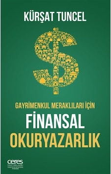Gayrimenkul Meraklıları İçin Finansal Okuryazarlık / Kürşat Tu... Gayrimenkul Meraklıları İçin Finansal Okuryazarlık / Kürşat Tu...
