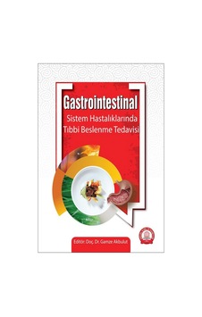 Gastrointestinal Sistem Hastalıklarında Beslenme Tedavisi Gastrointestinal Sistem Hastalıklarında Beslenme Tedavisi