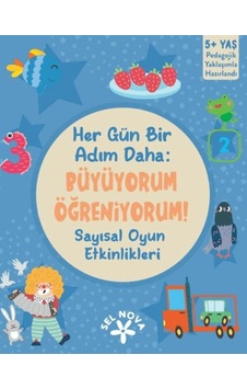 Her Gün Bir Adım Daha: Büyüyorum - Öğreniyorum Sayısal Oyun Etkinlikleri Her Gün Bir Adım Daha: Büyüyorum - Öğreniyorum Sayısal Oyun Etkinlikleri