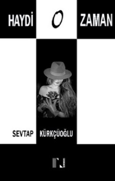 Haydi O Zaman / Sevtap Kürkçüoğlu