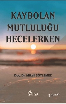 Kaybolan Mutluluğu Hecelerken