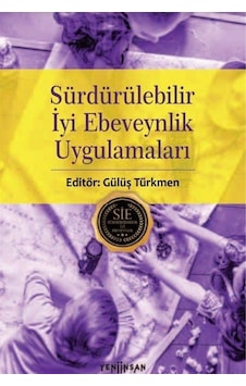 Sürdürülebilir İyi Ebeveynlik Uygulamaları- Yeni İnsan Yayınevi Sürdürülebilir İyi Ebeveynlik Uygulamaları- Yeni İnsan Yayınevi