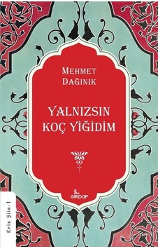 Yalnızsın Koç Yiğidim / Mehmet Dağınık Yalnızsın Koç Yiğidim / Mehmet Dağınık