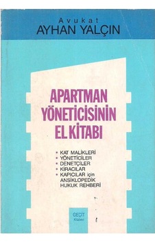 Apartman Yöneticisinin El Kitabı - Ayhan Yalçın Apartman Yöneticisinin El Kitabı - Ayhan Yalçın