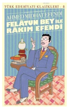 Felatun Bey Ile Rakım Efendi Iş Bankası Felatun Bey Ile Rakım Efendi Iş Bankası