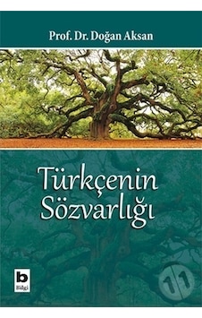 Türkçenin Sözvarlığı - Doğan Aksan - Bilgi Yayınevi Türkçenin Sözvarlığı - Doğan Aksan - Bilgi Yayınevi