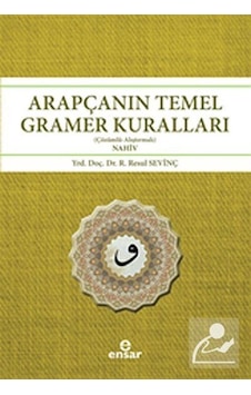 Arapçanın Temel Gramer Kuralları (Çözümlü - Alıştırmalı Nahiv) - Resul Sevinç - Ensar Neşriyat Arapçanın Temel Gramer Kuralları (Çözümlü - Alıştırmalı Nahiv) - Resul Sevinç - Ensar Neşriyat