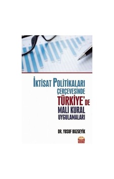 İktisat Politikaları Çerçevesinde Türkiye'de Mail Kural Uygulamaları - Yusuf Bozgeyik - Nobel Bilimsel Eserler İktisat Politikaları Çerçevesinde Türkiye'de Mail Kural Uygulamaları - Yusuf Bozgeyik - Nobel Bilimsel Eserler