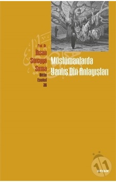 Müslümanlarda Yanlış Din Anlayışları  - Süreyya Sırma  - Beyan Yayınları