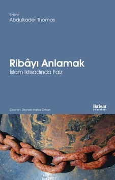Riba'yı Anlamak: İslam İktisadında Faiz - İktisat Yayınları Riba'yı Anlamak: İslam İktisadında Faiz - İktisat Yayınları