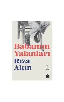 Babamın Yalanları: Aile Dinamikleri Ve İlişkiler Üzerine Babamın Yalanları: Aile Dinamikleri Ve İlişkiler Üzerine