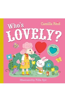 Who's Lovely - Soft Flaps Macmillan Uk Who's Lovely - Soft Flaps Macmillan Uk