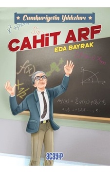 Cahit Arf - Cumhuriyetin Yıldızları 3 - Eda Bayrak - Acayip Cahit Arf - Cumhuriyetin Yıldızları 3 - Eda Bayrak - Acayip