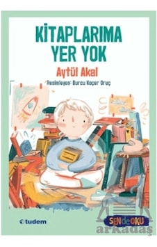 Kitaplarıma Yer Yok-Sen de Oku - Aytül Akal - Tudem Yayınları