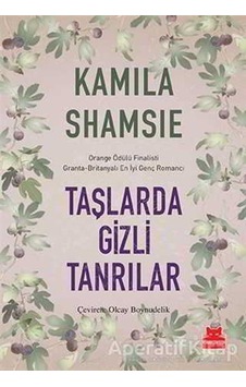 Taşlarda Gizli Tanrılar - Kamila Shamsie - Kırmızı Kedi Taşlarda Gizli Tanrılar - Kamila Shamsie - Kırmızı Kedi