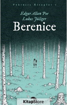 Berenice - Tekinsiz Kitaplar 1 - Edgar Allan Poe - Sırtlan Kitap Berenice - Tekinsiz Kitaplar 1 - Edgar Allan Poe - Sırtlan Kitap