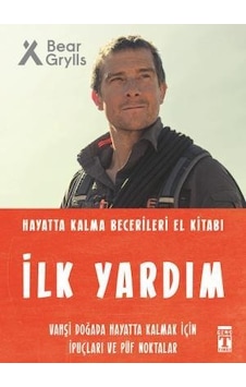 İlk Yardım ( Hayatta Kalma Becerileri ) - Genç Timaş İlk Yardım ( Hayatta Kalma Becerileri ) - Genç Timaş