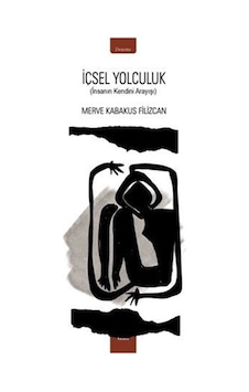 İçsel Yolculuk / Merve Kabakuş Filizcan İçsel Yolculuk / Merve Kabakuş Filizcan