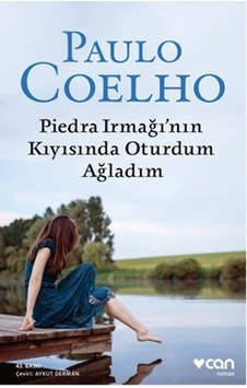 Piedra Irmağının Kıyısında Oturdum Ağladım - Paulo Coelho - Can Yayınları Piedra Irmağının Kıyısında Oturdum Ağladım - Paulo Coelho - Can Yayınları